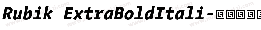 Rubik ExtraBoldItali字体转换